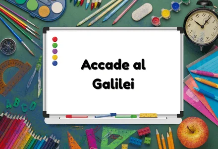 Accade al Galilei - Liceo Scientifico Galileo Galilei di Trento